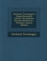 Gerhard Tersteegen's Unpartheiischer Abriss Christlicher Grundwahrheiten B0BMT7YYHX Book Cover