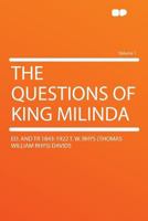 The Sacred Books of the East: The Question of King Milinda, PT. 1... 1278284931 Book Cover
