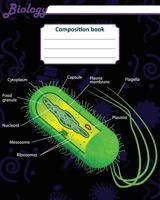 Biology Composition book: 200 pages with 8" x 10"(20.32 x 25.4 cm) size. Notebook for real biologist and microbiologist with bacteria structure 1726336573 Book Cover