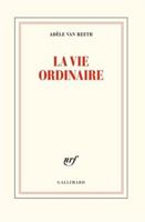 La vie ordinaire 2072894891 Book Cover