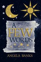 A Few Words 1462403360 Book Cover