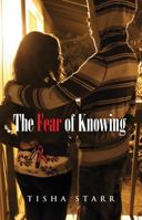 The Fear of Knowing 0988979500 Book Cover