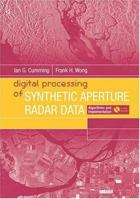 Digital Processing Of Synthetic Aperture Radar Data: Algorithms And Implementation (Artech House Remote Sensing Library) 1580530583 Book Cover