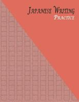 Japanese Writing Practice: A Book for Kanji, Kana, Hiragana, Katakana & Genkouyoushi Alphabet – Rustic (Maroon Brown) 1796712302 Book Cover