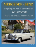 Mercedes-Benz, The W110 Fintail: From the 190c to the 230 and IMA Universal Mercedes-Benz B09B14Q5Q6 Book Cover
