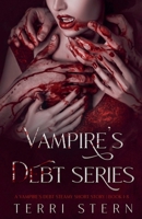 Vampire's Debt Series (Vampire's Debt Steamy Short Stories) 1915700132 Book Cover