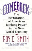 Comeback: The Restoration of American Banking Power in the New World Economy 0875843263 Book Cover