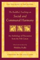 The Buddha's Teachings on Social and Communal Harmony: An Anthology of Discourses from the Pali Canon (The Teachings of the Buddha) 1614293554 Book Cover