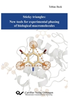 Sticky triangles: New tools for experimental phasing of biological macromolecules 386955729X Book Cover