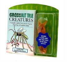 Creatures (Gross But True) 0689814941 Book Cover