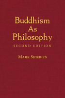 Buddhism As Philosophy 1624669824 Book Cover