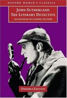 The Literary Detective: 100 Puzzles in Classic Fiction 019210036X Book Cover