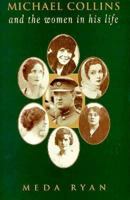 Michael Collins and the Women in His Life 1856351661 Book Cover