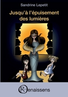 Jusqu'à l'épuisement des lumières 2491157225 Book Cover