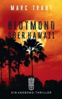 Blutmond über Hawaii: Ein Akebono-Roman (German Edition) 3759785603 Book Cover