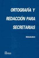 Ortografia y redaccion para Secretarias/ Orthogracy and Essays for Secretaries 9681826442 Book Cover