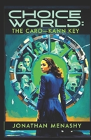 Choice World -The Caro-Kann Key B0FD7ZS9NJ Book Cover