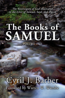The Books of Samuel, Volume 1: The Sovereignty of God Illustrated in the Lives of Samuel, Saul, and David 1592443877 Book Cover