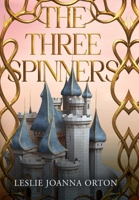 The Three Spinners 1837948941 Book Cover