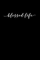 Blessed Life: Portable Christian Journal: 6"x9" Journal Notebook with Christian Quote: Inspirational Gifts for Religious Men & Women (Christian Journal) 1089779062 Book Cover