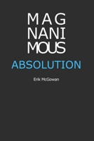 Magnanimous Absolution 1732654506 Book Cover