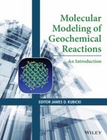 Molecular Modeling of Geochemical Reactions: An Introduction 1118845080 Book Cover