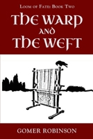 The Warp and the Weft 0981219179 Book Cover
