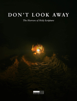 Don’t Look Away: The Horrors of Holy Scripture 1952357551 Book Cover
