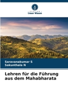 Lehren für die Führung aus dem Mahabharata 6206971015 Book Cover