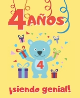 4 AÑOS SIENDO GENIAL: LINDO CUADERNO INFANTIL DE DIBUJOS PARA COLOREAR DE FIESTAS DE CUMPLEAÑOS Y DE ANIMALES ( DINOSAURIOS, PERROS , OSITOS, GATOS, ... NIÑAS | CUATRO AÑOS DE EDAD (Spanish Edition) 171275906X Book Cover