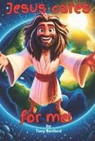 Jesus Cares For Me! B0F3TG3GX7 Book Cover