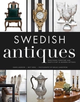 Swedish Antiques: Traditional Furniture and Objets d'Art in Modern Settings 1620874857 Book Cover