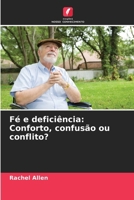 Fé e deficiência: Conforto, confusão ou conflito? (Portuguese Edition) 6208580978 Book Cover