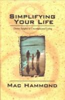 Simplify Your Life: Divine Insights to Uncomplicated Living 1577942817 Book Cover