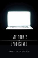 Hate Crimes in Cyberspace 0674659902 Book Cover
