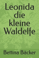 Leonida die kleine Waldelfe B09MYXXSTT Book Cover
