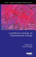 A Political Sociology of Transnational Europe 1907301852 Book Cover