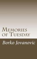 Memories of Tuesday: Poems 1997-2017 171708074X Book Cover