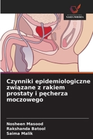 Czynniki epidemiologiczne związane z rakiem prostaty i pęcherza moczowego 6209775446 Book Cover