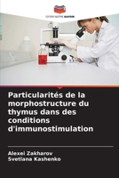 Particularités de la morphostructure du thymus dans des conditions d'immunostimulation 620532248X Book Cover