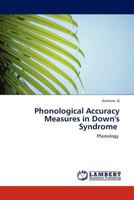 Phonological Accuracy Measures in Down's Syndrome: Phonology 3844387315 Book Cover