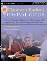 Classroom Teacher's Survival Guide: Practical Strategies, Management Techniques, and Reproducibles for New and Experienced Teachers (J-B Ed:Survival Guides) 0787972533 Book Cover