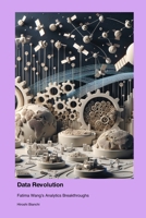 Data Revolution: Fatima Wang's Analytics Breakthroughs 1779666012 Book Cover