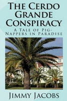 The Cerdo Grande Conspiracy B0GW48YGMQ Book Cover