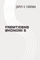 FREMTIDENS ØKONOMI 5 B0C1J1XKTT Book Cover