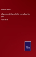 Allgemeine Weltgeschichte von Anfang bis jetzt, Siebenter Band 0274675730 Book Cover