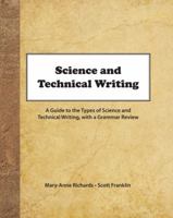 Science and Technical Writing: A Guide to the Types of Science and Technical Writing, with a Grammar Review 0757570941 Book Cover