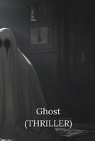 Ghost (THRILLER) B0DRTQZJTK Book Cover