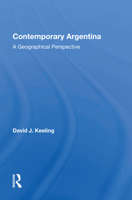 Contemporary Argentina: A Geographical Perspective 0367160439 Book Cover