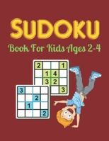 SUDOKU Book For Kids ages 2-4: Logical Thinking - Brain Game Color In Activity Book Easy Sudoku Puzzles For Kids B0917P5134 Book Cover